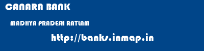 CANARA BANK  MADHYA PRADESH RATLAM    banks information 
